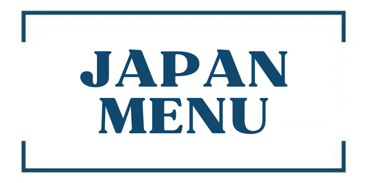 JAPAN MENU